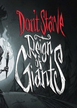 Dont Starve: Reign of Giants (2014) PC RePack Скачать Торрент Бесплатно