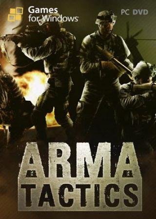 Arma: Tactics (2013) PC RePack Скачать Торрент Бесплатно