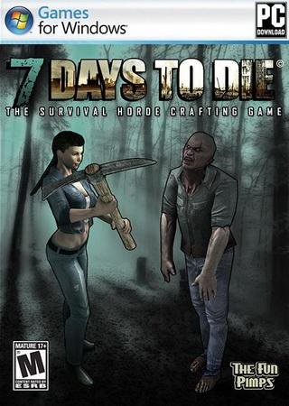7 Days To Die (2013) PC RePack от R.G. UPG Скачать Торрент Бесплатно