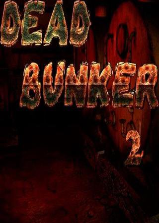 Dead Bunker 2 (2014) Android Скачать Торрент Бесплатно