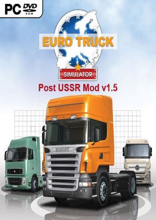 Euro Truck Simulator - Post USSR Mod (2008) PC Пиратка Скачать Торрент Бесплатно
