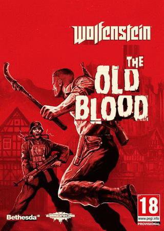 Wolfenstein: The Old Blood (2015) PC RePack Скачать Торрент Бесплатно
