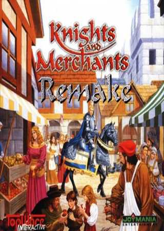 Knights and Merchants: Remake (2012) PC RePack Скачать Торрент Бесплатно