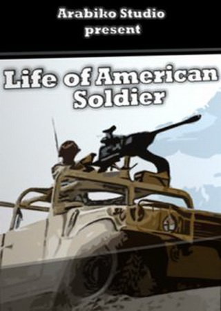 Life of American Soldier (2012) PC Скачать Торрент Бесплатно