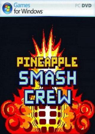 Pineapple Smash Crew (2012) PC Скачать Торрент Бесплатно