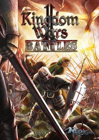 Kingdom Wars 2: Battles (2016) PC RePack от R.G. Freedom Скачать Торрент Бесплатно