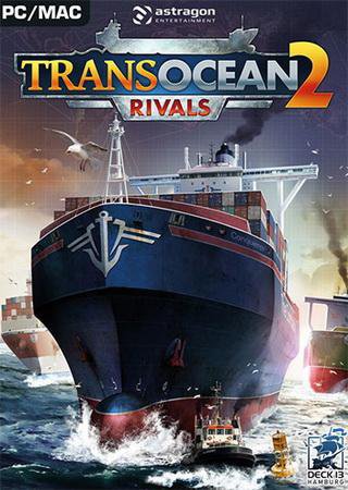 TransOcean 2: Rivals (2016) PC RePack от Pioneer Скачать Торрент Бесплатно