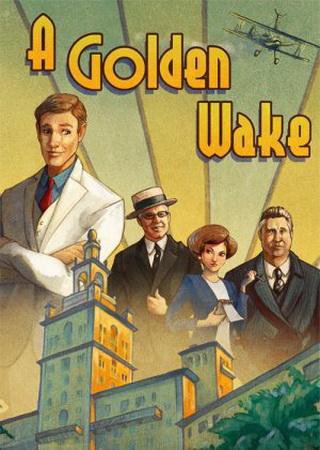 A Golden Wake (2014) PC RePack Скачать Торрент Бесплатно