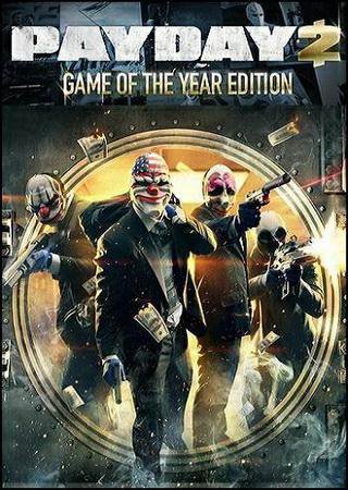 PayDay 2: Game of the Year Edition (2013) PC RePack Скачать Торрент Бесплатно