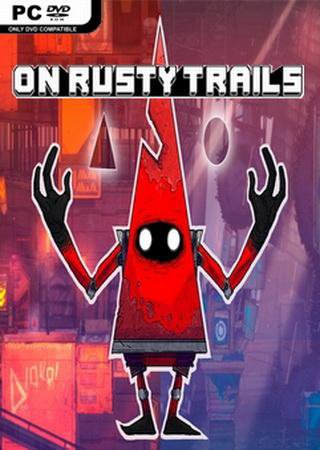 On Rusty Trails (2016) PC Лицензия Скачать Торрент Бесплатно