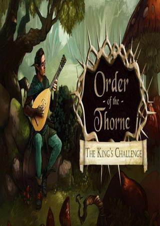 The Order of the Thorne - The King's Challenge (2016) PC Лицензия GOG