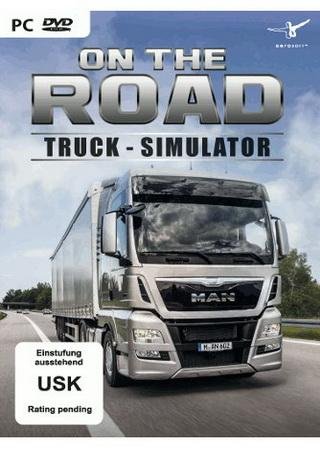 On The Road - Truck Simulation (2017) PC RePack Скачать Торрент Бесплатно