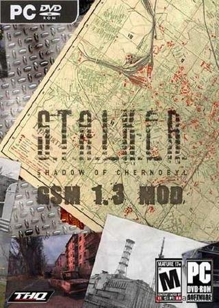 S.T.A.L.K.E.R.: Shadow of Chernobyl - GSM 1.3 (2011) PC Mod