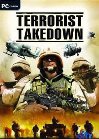 Terrorist Takedown: Антология (2006) PC Скачать Торрент Бесплатно