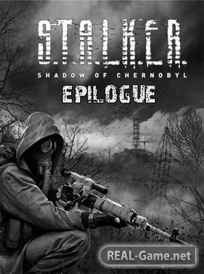 STALKER: Shadow of Chernobyl - EPILOGUE (2013) PC RePack от SeregA-Lus