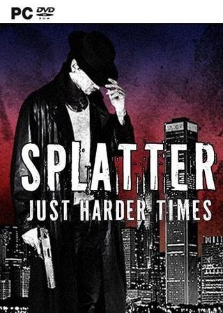 Splatter: Just Harder Times (2013) PC Скачать Торрент Бесплатно