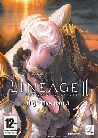 Lineage 2: The Chaotic Throne - High Five Part 3 (2011) PC Лицензия