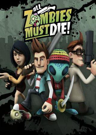 All Zombies Must Die! (2012) PC Лицензия