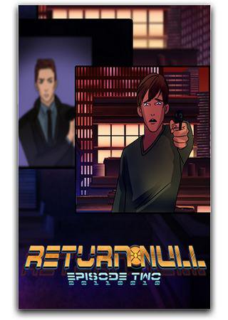 Return NULL - Episode 1 and 2 (2015) PC Лицензия