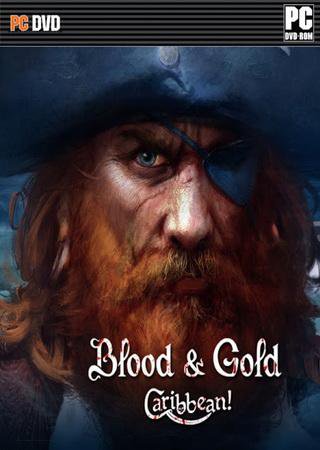 Blood and Gold: Caribbean! (2015) PC Лицензия GOG