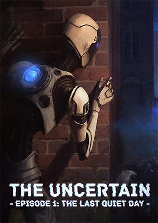 The Uncertain: Episode 1 - The Last Quiet Day (2016) PC RePack от R.G. Freedom