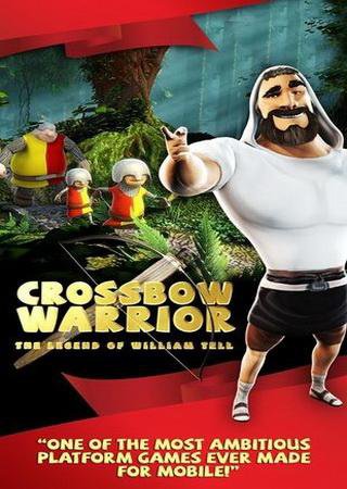 Crossbow Warrior - The Legend of William Tell (2015) PC Лицензия