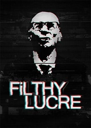 Filthy Lucre (2016) PC RePack от FitGirl