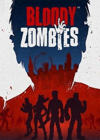 Bloody Zombies (2017) PC RePack от qoob Скачать Торрент Бесплатно