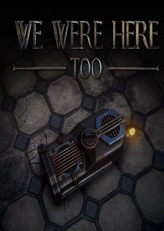 We Were Here Too (2018) PC RePack от Pioneer