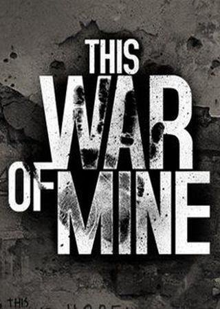 This War of Mine (2015) Android Пиратка Скачать Торрент Бесплатно