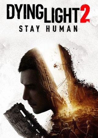 Dying Light 2: Stay Human - Reloaded Edition (2022) PC RePack от Canek77
