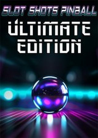 Slot Shots Pinball: Ultimate Edition (2024) PC Лицензия