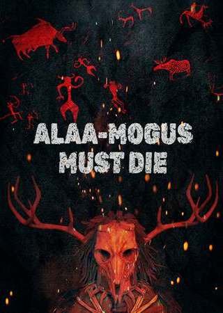 Alaa-Mogus must die (2024) PC Лицензия