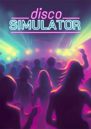 Disco Simulator (2024) PC RePack от FitGirl