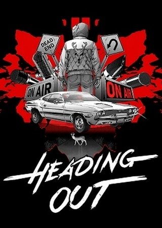 Heading Out (2024) PC RePack от Wanterlude