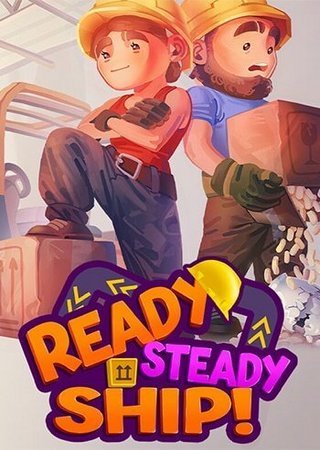 Ready, Steady, Ship! (2024) PC RePack от FitGirl