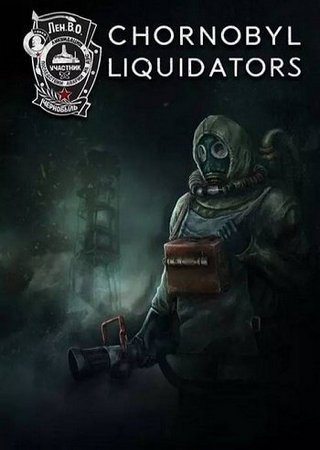 Chornobyl Liquidators (2024) PC RePack от Decepticon
