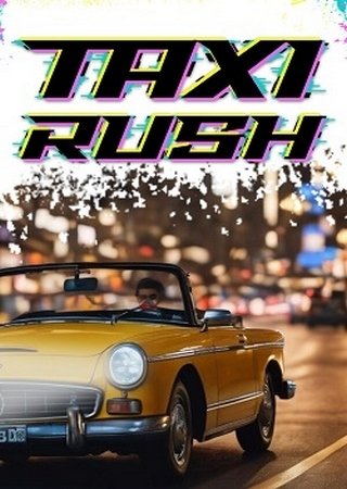 Taxi Rush (2024) PC RePack от Yaroslav98