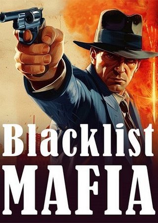 Blacklist Mafia (2024) PC RePack от FitGirl