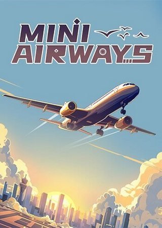 Mini Airways (2024) PC RePack от FitGirl Скачать Торрент Бесплатно