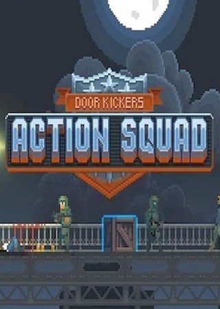 Door Kickers: Action Squad (2018) PC RePack от Pioneer